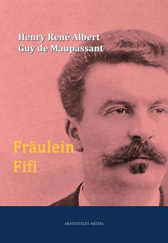 Fräulein Fifi (eBook, ePUB) - Maupassant, Henry René Albert Guy de