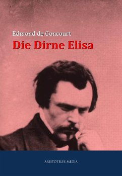 Die Dirne Elisa (eBook, ePUB) - Goncourt, Edmond de