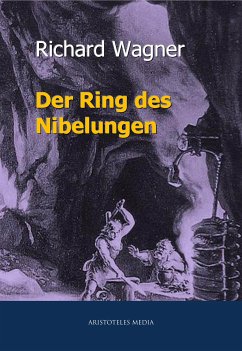 Der Ring des Nibelungen (eBook, ePUB) - Wagner, Wilhelm Richard