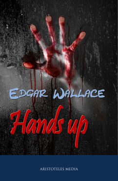 Hands up! (eBook, ePUB) - Wallace, Edgar