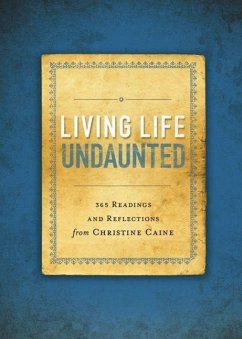 Living Life Undaunted - Caine, Christine