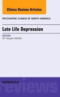 Late Life Depression, An Issue of Psychiatric Clinics - McCall, Vaughn
