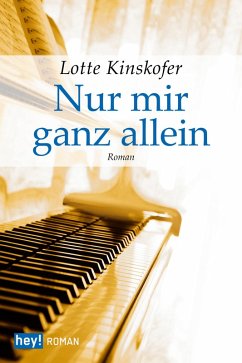 Nur mir ganz allein (eBook, ePUB) - Kinskofer, Lotte