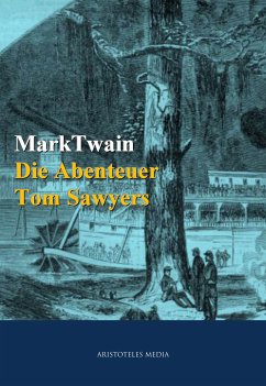 Die Abenteuer Tom Sawyers (eBook, ePUB) - Twain, Mark