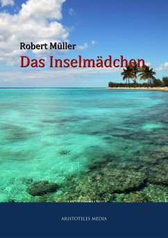 Das Inselmädchen (eBook, ePUB) - Müller, Robert