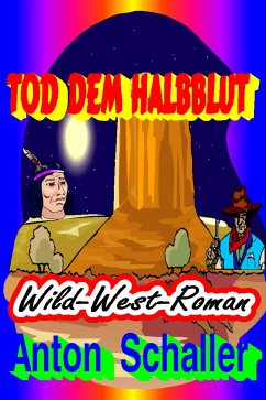 Tod dem Halbblut (eBook, ePUB) - Schaller, Anton