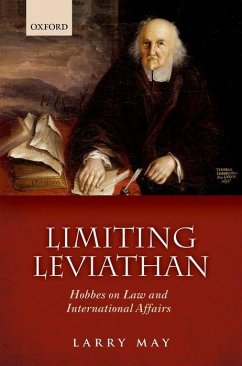 Limiting Leviathan: Hobbes on Law and International Affairs - May, Larry