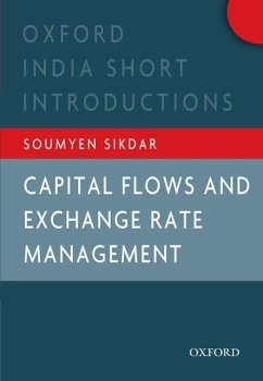 Capital Flows and Exchange Rate Management - Sikdar, Soumyen