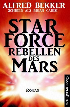 Star Force - Rebellen des Mars (eBook, ePUB) - Bekker, Alfred