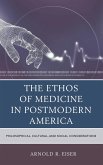 The Ethos of Medicine in Postmodern America