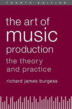 The Art of Music Production - Burgess, Richard James
