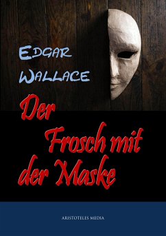 Der Frosch mit der Maske (eBook, ePUB) - Wallace, Edgar