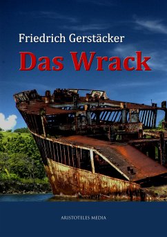 Das Wrack (eBook, ePUB) - Gerstäcker, Friedrich