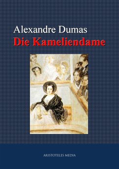 Die Kameliendame (eBook, ePUB) - Dumas, Alexandre