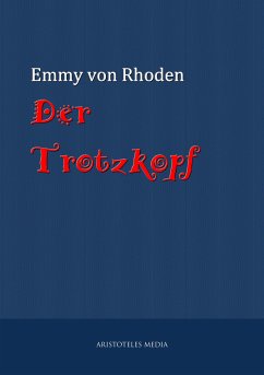 Der Trotzkopf (eBook, ePUB) - Rhoden, Emmy von