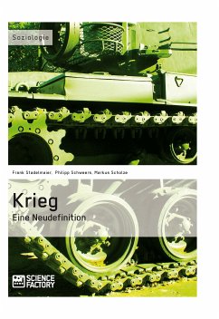 Krieg. Eine Neudefinition (eBook, PDF) - Stadelmaier, Frank; Schweers, Philipp; Scholze, Markus