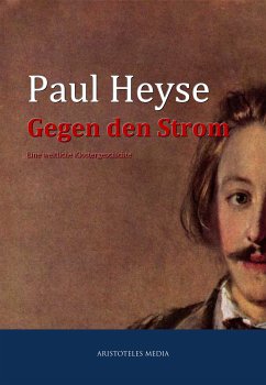 Gegen den Strom (eBook, ePUB) - Heyse, Paul