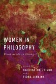 Women in Philosophy Women in Philosophy
