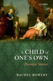 A Child of One's Own: Parental Stories