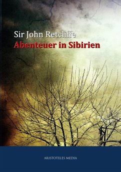 Abenteuer in Sibirien (eBook, ePUB) - Retcliffe, Sir John