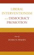Liberal Interventionism and Democracy... - Bild 1