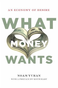 What Money Wants - Yuran, Noam