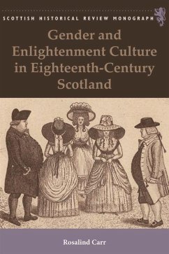 Gender and Enlightenment Culture in Eighteenth-Century Scotland - Carr, Rosalind