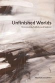 Unfinished Worlds