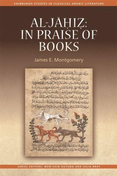 Al-Jahiz: In Praise of Books - Montgomery, James E
