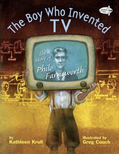 The Boy Who Invented TV - Krull, Kathleen