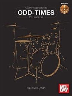 A New Approach to Odd-Times for Drum Set [With CD (Audio)] - Lyman, Steve