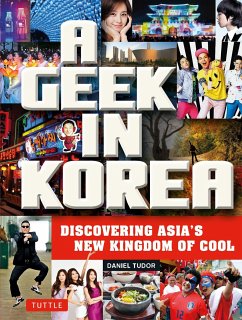 A Geek in Korea - Tudor, Daniel