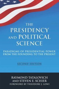 The Presidency and Political Science - Tatalovich, Raymond; Schier, Steven E