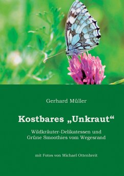 Kostbares Unkraut - Müller, Gerhard