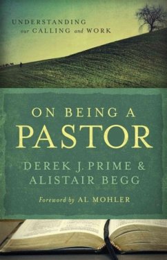 On Being a Pastor - Prime, Derek J.; Begg, Alistair