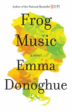 Frog Music - Donoghue, Emma
