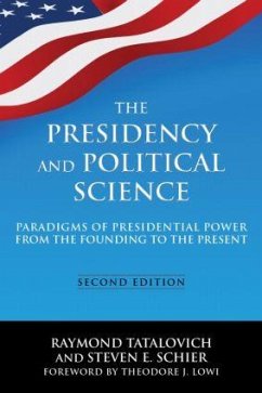 The Presidency and Political Science - Tatalovich, Raymond; Schier, Steven E