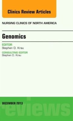 Genomics, An Issue of Nursing Clinics - Krau, Stephen D.