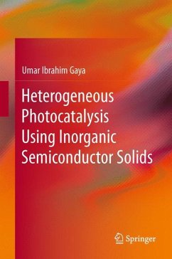 Heterogeneous Photocatalysis Using Inorganic Semiconductor Solids - Gaya, Umar Ibrahim