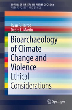 Bioarchaeology of Climate Change and Violence - Harrod, Ryan P.;Martin, Debra L.