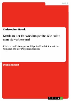 Kritik an der Entwicklungshilfe. Wie sollte man sie verbessern? (eBook, PDF) - Hauck, Christopher