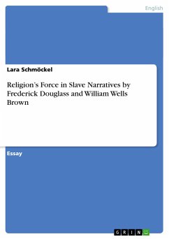 Religion¿s Force in Slave Narratives by Frederick Douglass and William Wells Brown