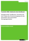 Energiewende Nordhessen. Szenarien für den Umbau der Stromversorgung auf eine dezentrale und erneuerbare Erzeugungsstruktur Energiewende Nordhessen. Szenarien für den Umbau der Stromversorgung auf eine dezentrale und erneuerbare Erzeugungsstruktur