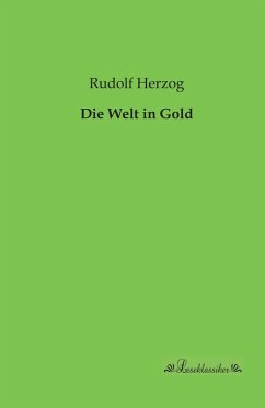 Die Welt in Gold Die Welt in Gold