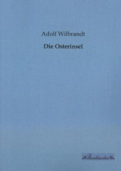 Die Osterinsel - Wilbrandt, Adolf von