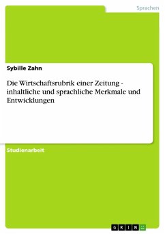 Die Wirtschaftsrubrik einer Zeitung - inhaltliche und sprachliche Merkmale und Entwicklungen (eBook, ePUB) - Zahn, Sybille