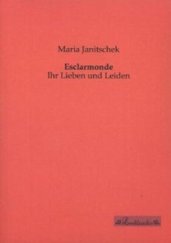 Esclarmonde - Janitschek, Maria