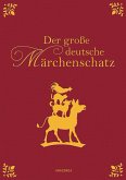 Der große deutsche Märchenschatz (eBook, ePUB)