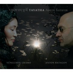 Tayatha - Lhamo,Yungchen/Batagov,Anton