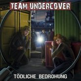 Team Undercover - Tödliche Bedrohung